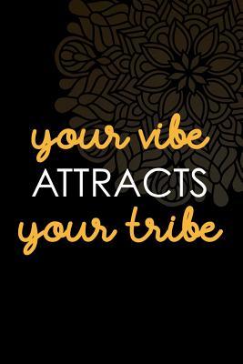 Download Your Vibe Attracts Your Tribe: Gratitude Planner Guide Inspiration For A Better Living Black - Gynn Smith | ePub