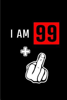 Read I am 99 : Blank Lined 6x9 Funny Adult Journal / Notebook as a Perfect Birthday Party Gag Gift for the 100 year old. Also Makes a Good gift for Holidays like Christmas. Father's day, Mother's Day, Valentine's Day, Thanksgiving, Appreciation etc. - Cakes N Candles file in ePub