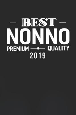 Read Online Best Nonno Premium Quality 2019: Family life Grandpa Dad Men love marriage friendship parenting wedding divorce Memory dating Journal Blank Lined Note Book Gift -  | ePub