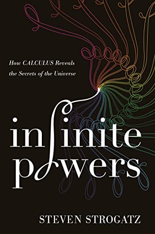 Read Infinite Powers: How Calculus Reveals the Secrets of the Universe - Steven H. Strogatz file in PDF