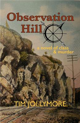 Full Download Observation Hill: A Novel of Class and Murder - Tim Jollymore file in PDF