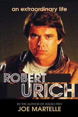 Read The Robert Urich Story - An Extraordinary Life - Joe Martelle | ePub