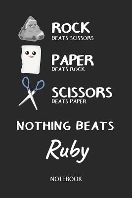 Read Online Nothing Beats Ruby - Notebook: Rock - Paper - Scissors - Game Pun - Blank Lined Kawaii Personalized & Customized Name School Notebook / Journal for Girls & Women. Cute Desk Accessories & First Day Of School, Birthday, Christmas & Name Day Gift. - Rockpaperscissors Publishing file in PDF
