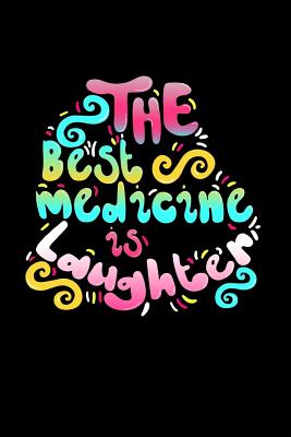 Read The Best Laughter Is Medicine: The Ultimate 3 Year Journal One Line A Day Memory Lined Notebook. This is a 6X9 375 Page Diary To Jot Daily Memories In. Makes A Great Birthday, Anniversary or Just Because Gift For Men or Women. - Story Jolt Publishing file in PDF