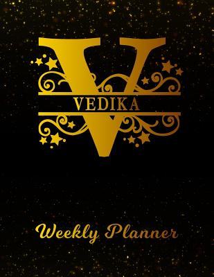 Full Download Vedika Weekly Planner: 2 Year Personalized Letter V Appointment Book - January 2019 - December 2020 - Black Gold Cover Writing Notebook & Diary - Datebook Calendar Schedule - Plan Days, Set Goals & Get Stuff Done -  file in ePub