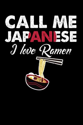 Download Call Me Japanese I Love Ramen: 100 page 6 x 9 Male Keto Journal For His Daily Food, Exercise, Meal Tracking Log Ketogenic Diet Food Journal (Weight Loss & Fitness Planners) - Darren Snack file in PDF