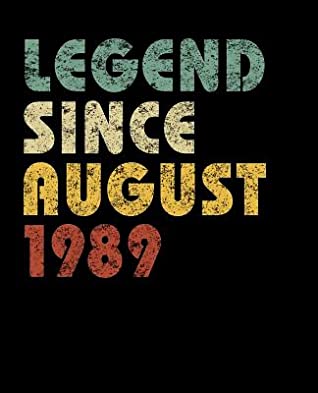 Read Legend Since August 1989: Vintage Birthday Gift Notebook With Lined College Ruled Paper. Funny Quote Sayings Notepad Journal For Taking Notes At Work, School Or Home For People Born in 1989. -  file in ePub