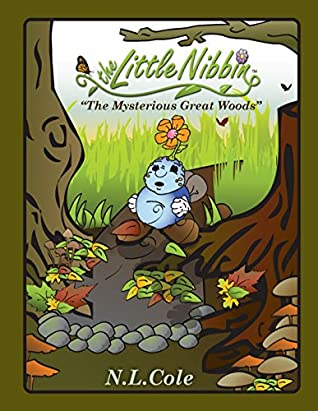 Download The Little Nibbin: The Mysterious Great Woods - Nathan L. Cole | ePub