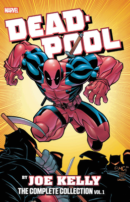 Download Deadpool by Joe Kelly: The Complete Collection Vol. 1 - Marvel Comics | PDF