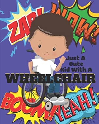 Download Just a Cute Kid with a Wheelchair: Large Lined Notebook for Kids in Wheelchairs -  file in ePub