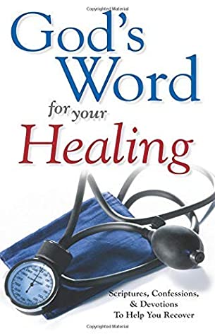 Full Download God's Word for Your Healing: Scriptures, Confessions & Devotions to Help You Recover - Harrison House file in PDF