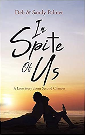 Full Download In Spite Of Us : A Love Story about Second Chances - Deb Palmer file in PDF