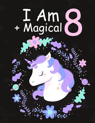 Download I am 8   Magical: Birthday Journal Happy Birthday 8 Years Old - Journal for kids - 8 Year Old Christmas birthday gift - Mks Jackson Gift Notebooks file in PDF
