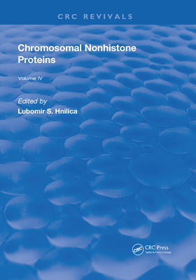 Read Chromosomal Nonhistone Protein: Volume IV: Structural Associations - L S Hnilica | PDF